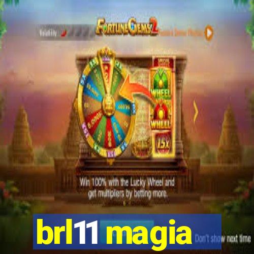 brl11 magia